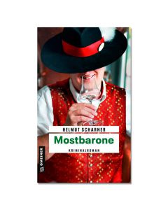 Mostbarone - Der Kriminalroman von Helmut Scharner